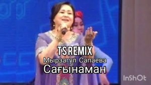 Мырзагул Сапаева-Сағынаман (TS Remix)