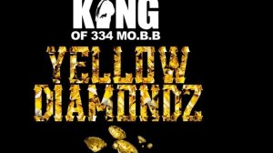 KING of 334 MO.B.B.  Yellow Diamondz