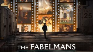 Фабельманы (2022) / The Fabelmans