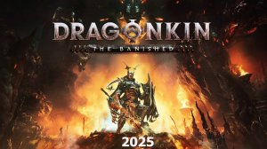 Dragonkin: The Banished (2025) Экшен в мире Драконов