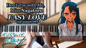 EASY LOVE – Не издевайся, Нагаторо (опенинг 1-го сезона), фортепиано (Ijiranaide, Nagatoro san)