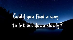 Alec Benjamin - Let Me Down Slowly Lyrics