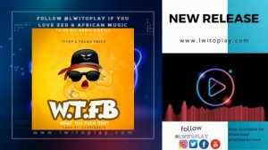 Tiye P Ft  Young Twice – What The Fuck Bro (W.T.F.B)