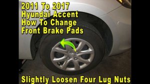 Hyundai Accent How To Change Front Brake Pads 4th Generation 2011 To 2017 & Part Numbers