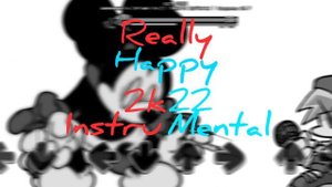 fnf:really happy 2k22 instrumental.