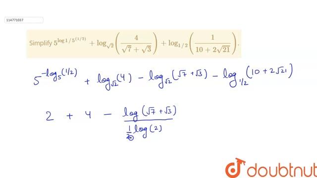 Simplify `5^(log1//5^((1//2)))+log_sqrt2(4/(sqrt7+sqrt3))+log_(1//2)(1/(10+2sqrt21))`. смотреть онлайн