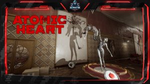 Atomic Heart | Прохождение #5 | Долгая дорога - Театр