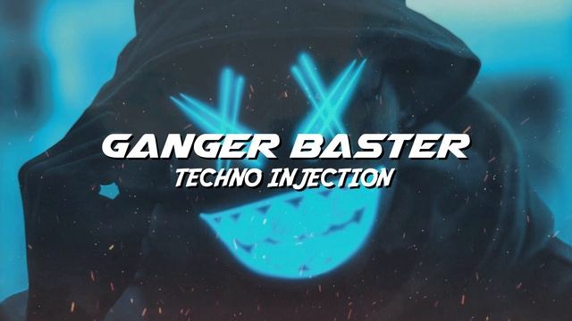 Ganger Baster - Techno Injection  (Tebetzius Car Bass Music)