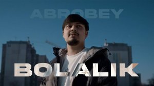 AbroBey - Bolalik (Official Video)