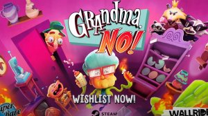 Grandma, No! - Официальный трейлер анонса