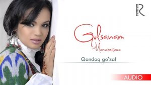 Gulsanam Mamazoitova - Qandoq go'zal | Гулсанам Мамазоитова - Кандок гузал (Official Audio 2008)