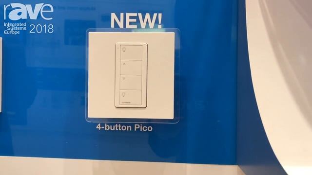 ISE 2018: Lutron Highlights Four-Button Pico Wireless Remote Control смотреть онлайн