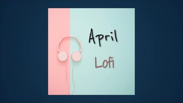 Lofi Chill Aesthetic Type Beat | "April " | C(sharp)Maj_80bpm смотреть онлайн