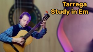 Tarrega study in Em. Таррега этюд ми-минор