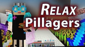 Relax Pillagers Майнкрафт мародеры