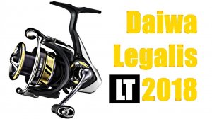 Катушка Daiwa Legalis LT 2018-ПОЛНЫЙ ОБЗОР!!!