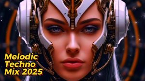 Melodic Techno & Progressive House Mix 2025