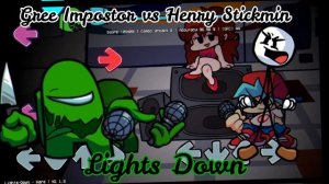 FNF - Henry Stickmin sings Lights Down - (VS Impostor v2)