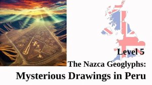 The Nazca Geoglyphs: Mysterious Drawings in Peru