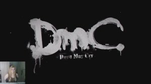 DmC Devil May Cry #1 прохождение