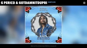 G Perico, Gotdamnitdupri - Babylon (Official Audio)