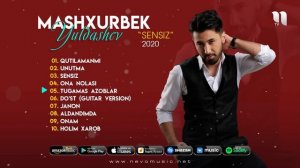 Mashxurbek Yuldashev - Yangi qo'shiqlar to'plami