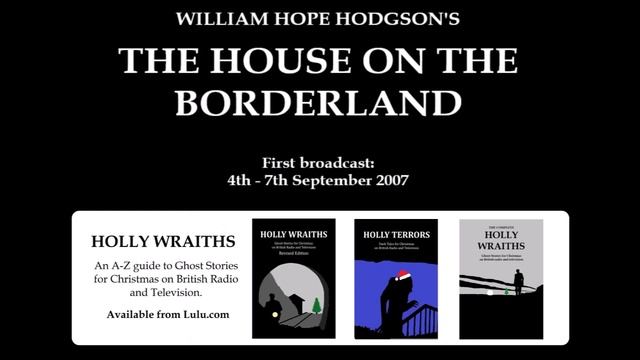 The House on the Borderland (2007) by William Hope Hodgson, read by Jim Norton смотреть онлайн