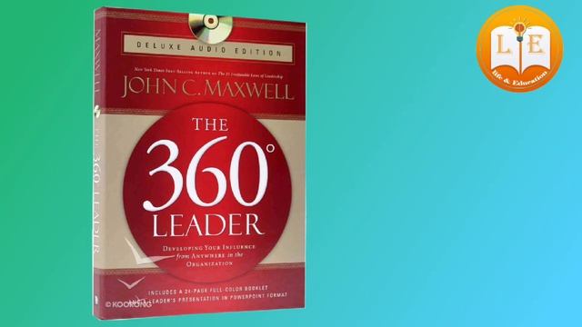 The-360-Degree-Leader BY John-Maxwell | Section 2. The challenges 360 degree leader face смотреть онлайн