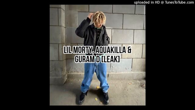 Lil Morty, Aquakilla & Guram D [LEAK] смотреть онлайн
