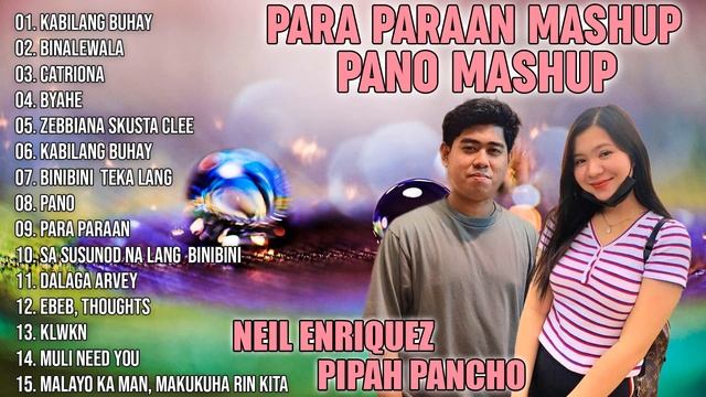 New Trending Mashup Songs 2023 || Neil Enriquez x Pipah Pancho