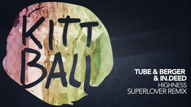 Tube & Berger, In.deed - Highness (Superlover Remix) смотреть онлайн