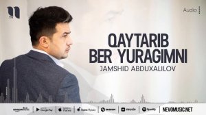 Jamshid Abduxalilov - Qaytarib ber yuragimni (audio 2022)