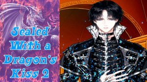 Sealed With a Dragon’s Kiss 2 / Запечатанный Поцелуем Дракона 2 / Глава 7 / Останься со мной /💎
