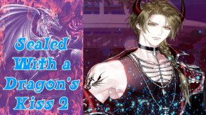 Sealed With a Dragon’s Kiss 2 / Запечатанный Поцелуем Дракона 2 / Глава 9 / Контракт расторгнут /💎