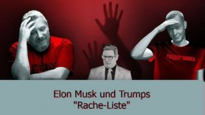 Elon Musk und Trumps "Rache-Liste" (12.01.2025)