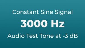 3000 Hz Sound Audio Test Tone | 3000 Hertz Sine Signal | 3 kHz