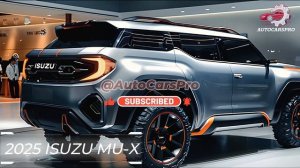 New 2025 ISUZU MU-X - The Most Anticipated SUV of the Year!!