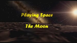 Playing Space - The Moon