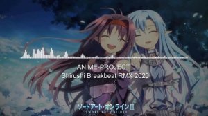 [Indonesia Breakbeat] ANIME-PROJECT - Shirushi Breakbeat RMX 2020