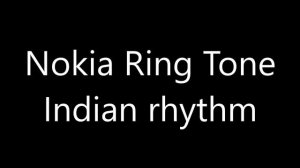 Nokia ringtone - Indian rhythm
