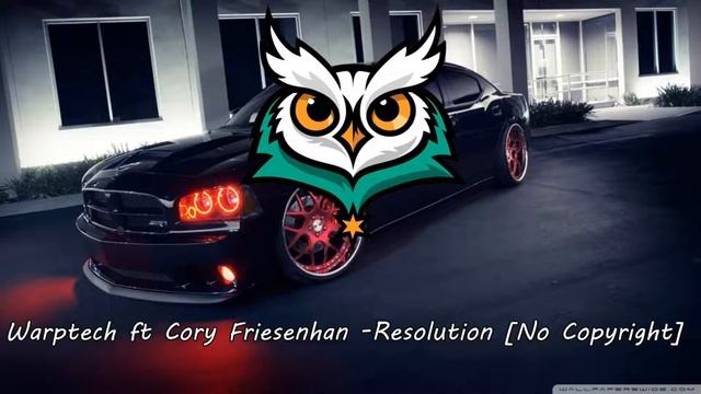 Warptech ft. Cory Friesenhan - Resolution [No Copyright] Download Song смотреть онлайн