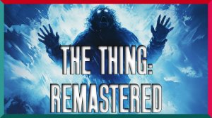 The Thing: Remastered ★ Облик Ужаса ★ Часть 2. Финал