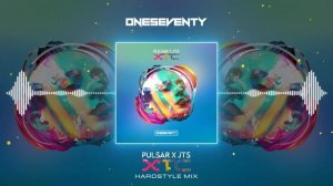 Pulsar x JTS - XTC (Hardstyle Mix) [OneSeventy]