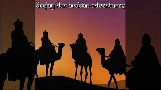 DeeJay Dan - Arabian Adventures [2020] смотреть онлайн