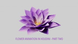 Houdini Tutorial - Blooming Flowers - Model Rig and Animate - Part 2