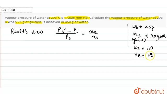 Vapour pressure of water at 293 K is 17.535 mm Hg. Calculate the vapour pressure of water at 293... смотреть онлайн
