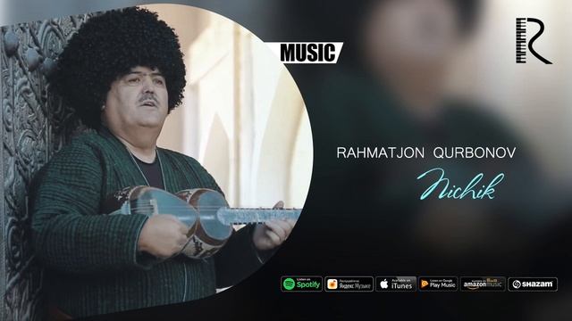 Rahmatjon Qurbonov - Nichik | Рахматжон Курбонов - Ничик (music version)