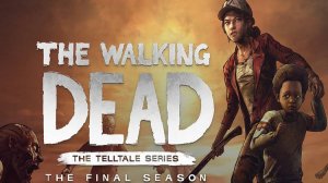 В поисках семьи, вторая глава, четвертый сезон #3 \ The Walking Dead The Final Season