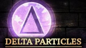 Delta Particles - Прохождение - Стрим #3