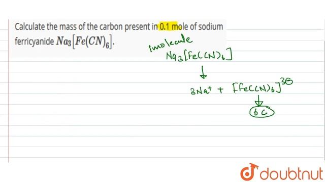 Calculate the mass of the carborn present in 0.1 mole of sodium ferricyanide `Na_(3) [Fe(CN)_(6)]`. смотреть онлайн